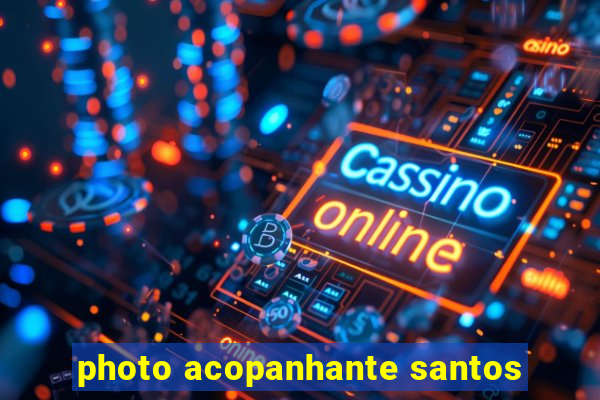 photo acopanhante santos